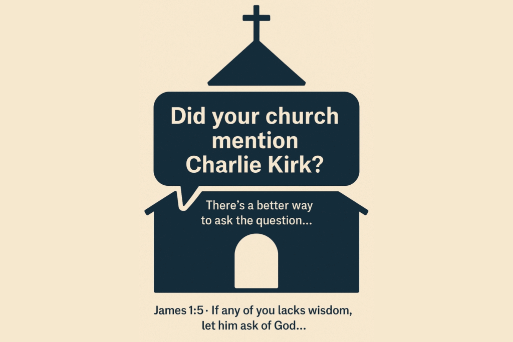 did your church mention charlie kirk on sunday